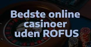 Spillesider Uden Om Rofus Din Guide til Sikker Gaming